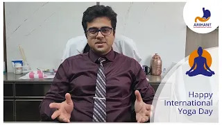 International Yoga Day | Dr. Ronak Parag Ajmera | Arihant Gastroenterology Centre